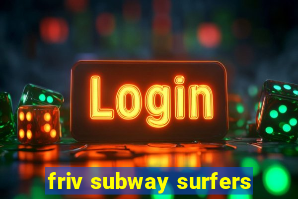 friv subway surfers